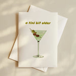 Load image into Gallery viewer, A Tini Bit Older Martini Birthday Greeting Card
