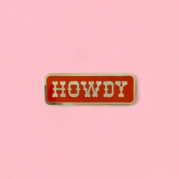 Howdy Enamel Pin