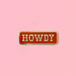 Load image into Gallery viewer, Howdy Enamel Pin
